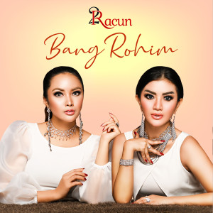 收聽2Racun的Bang Rohim歌詞歌曲