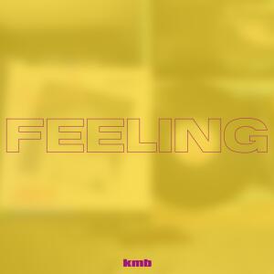 收聽KMB的FEELING歌詞歌曲