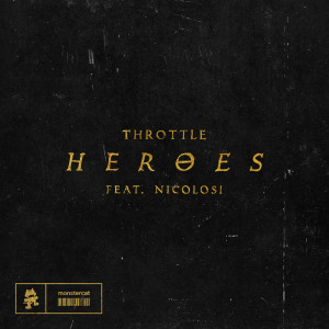 Dengarkan lagu Heroes nyanyian Throttle dengan lirik
