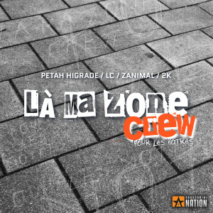 收听Là Ma Zone Crew的Pour Les Nôtres歌词歌曲