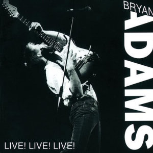 Bryan Adams的專輯Live! Live! Live!