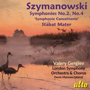 ValeryGergiev的專輯Karol Szymanowski Symsphonies Nos. 2 & 4, Stabat Mater – Denis Matsuev, Valery Gergiev, LSO