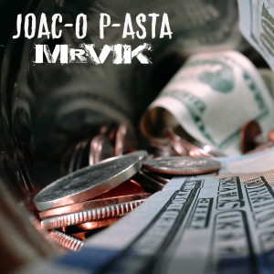 ดาวน์โหลดและฟังเพลง Joac-o P-asta พร้อมเนื้อเพลงจาก Mr. Vik