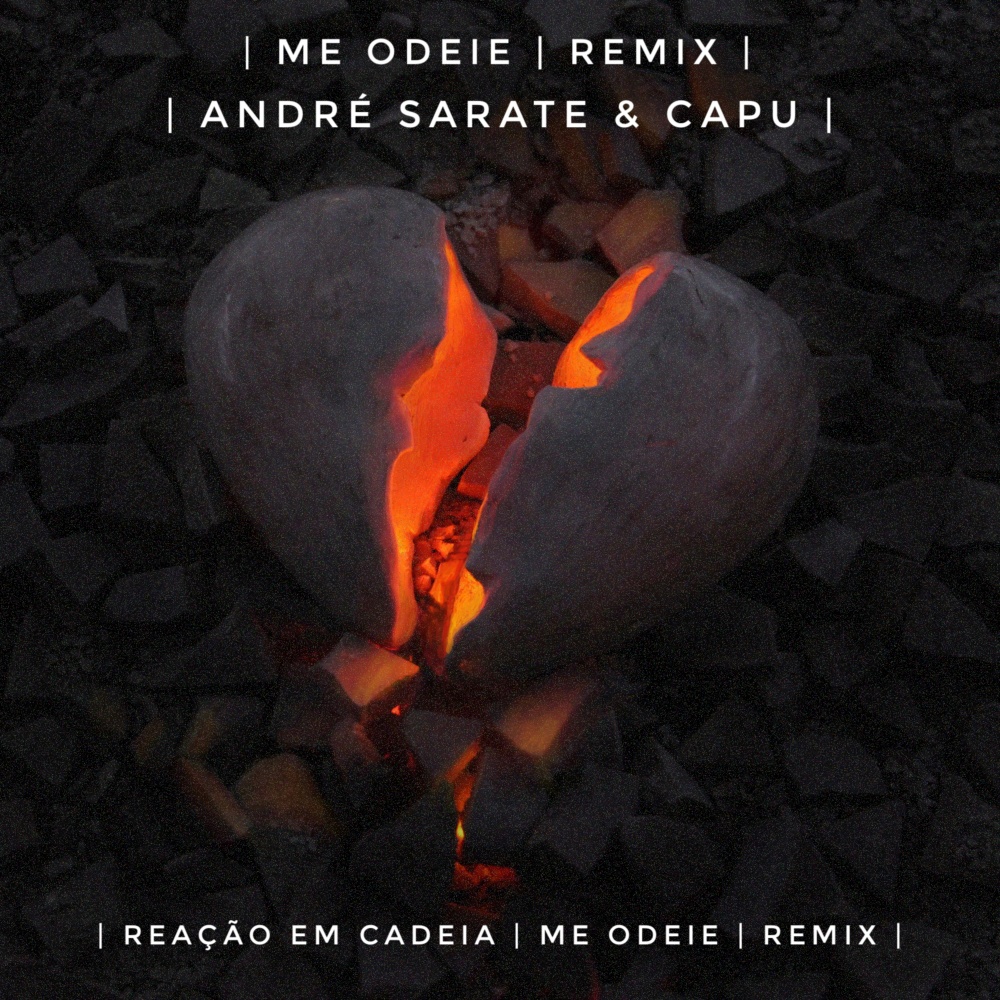 Me Odeie (André Sarate & Capu Remix) (Explicit) (André Sarate & Capu Remix|Explicit)