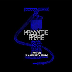 ดาวน์โหลดและฟังเพลง Pompen (Blasterjaxx Remix) พร้อมเนื้อเพลงจาก Kraantje Pappie