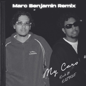ดาวน์โหลดและฟังเพลง My Caro (Marc Benjamin Remix) (Explicit) พร้อมเนื้อเพลงจาก Kish
