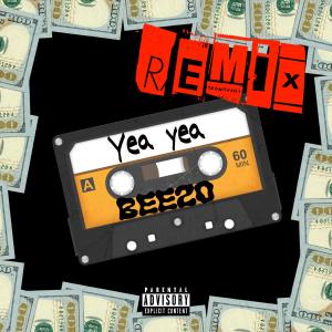 Beez0的專輯Yea Yea (Remix) [Explicit]