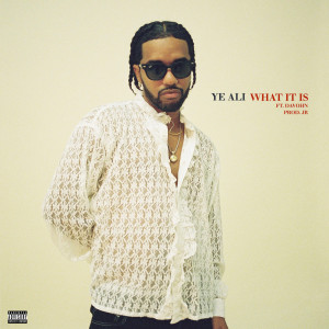 Album What It Is (feat. DaVohn) from Ye Ali