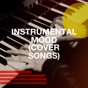 The Instrumental Orchestra的專輯Instrumental Mood (Cover Songs)