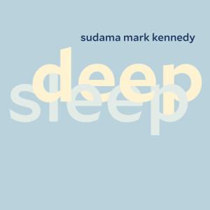 Sudama Mark Kennedy的專輯Deep Sleep