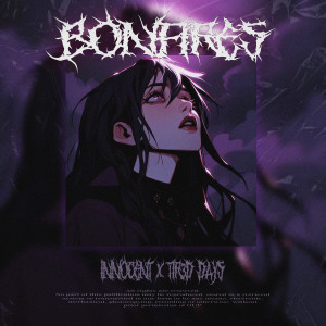 Listen to BONFIRES song with lyrics from Innocent