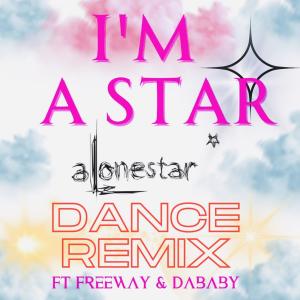 Album I'm A Star (feat. DaBaby & Freeway) (Dance remix) oleh Freeway