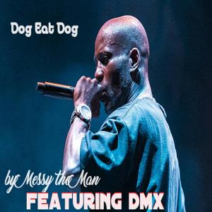 Dog Eat Dog (feat. Dmx) [Explicit]