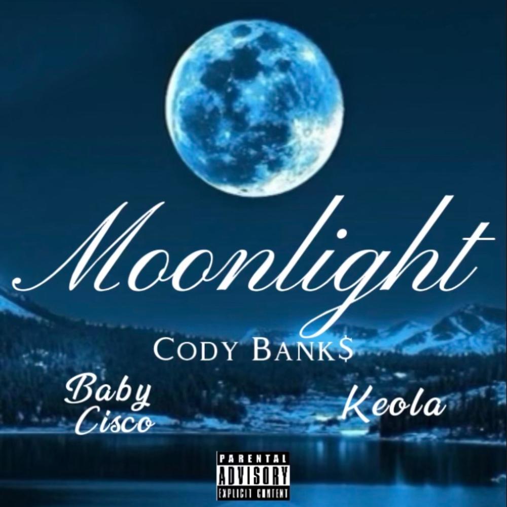 Moonlight (feat. Keola & Baby Cisco) (Explicit)