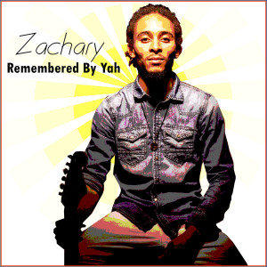 Zachary的专辑Remembered by Yah