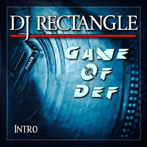Game of Def (Intro) (Explicit) dari DJ Rectangle