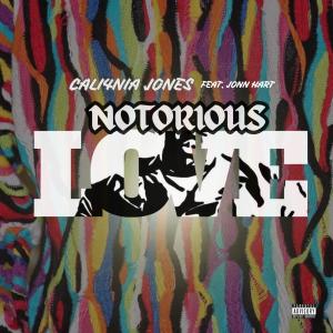 Cali4nia Jones的專輯Notorious Love (feat. Jonn Hart) [Explicit]
