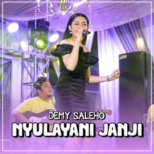 收听Demy Saleho的Nyulayani Janji歌词歌曲