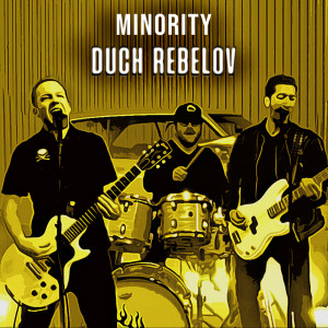 Listen to Duch rebelov song with lyrics from Minority