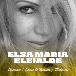 Dengarkan Corcovado / Garota De Ipanema / Meditação lagu dari Elsa María Elejalde dengan lirik