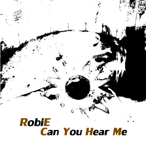 收聽Robie的Can You Hear Me歌詞歌曲