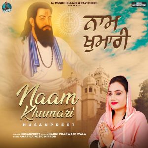 Dengarkan Naam Khumari lagu dari Husanpreet dengan lirik