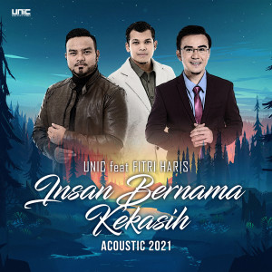 Dengarkan lagu Insan Bernama Kekasih (Acoustic 2021) nyanyian Unic dengan lirik