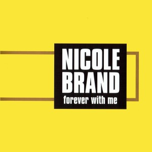 Nicole Brand的專輯Nicole Brand Forever with Me