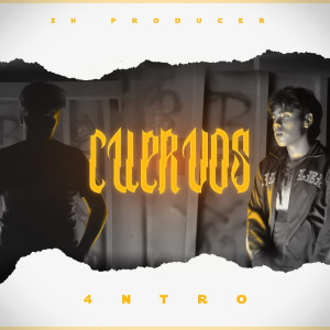 Album Cuervos (Explicit) from 4ntro