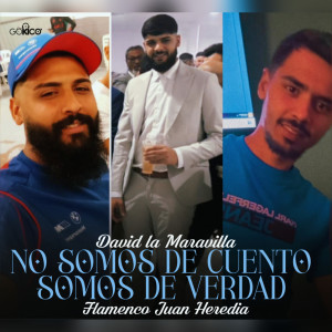 收聽Flamenco Juan Heredia的No Somos de Cuento Somos de Verdad歌詞歌曲