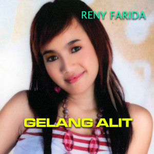 收聽Reni Farida的Gelang Alit歌詞歌曲