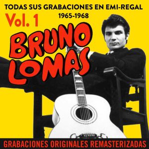 收聽Bruno Lomas con Los Rockeros的¿Dónde estarás? (Where are you now) (2015 Remaster)歌詞歌曲