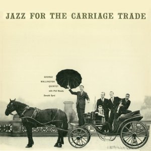 อัลบัม Jazz for the Carriage Trade (Remastered) ศิลปิน George Wallington