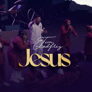 Album Jesus from Tim Godfrey
