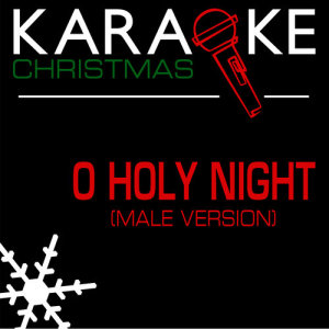 ดาวน์โหลดและฟังเพลง Oh Holy Night (Karaoke Instrumental Track) [Male Version] (伴奏) พร้อมเนื้อเพลงจาก ProSound Karaoke Band
