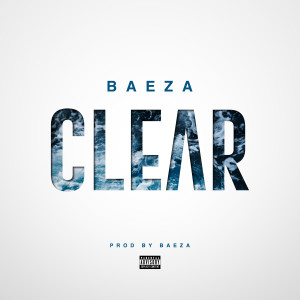 收聽Baeza的Clear (Explicit)歌詞歌曲