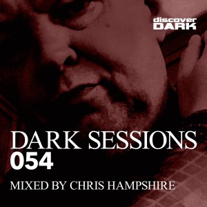 Listen to Dark Sessions Radio 054 (Continuous DJ Mix) song with lyrics from Chris Hampshire