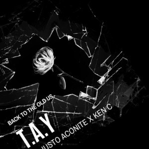 收聽Ken C的Back To The Old Us  (feat. Tay & Justo Aconite) (Explicit)歌詞歌曲