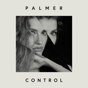 ดาวน์โหลดและฟังเพลง Control พร้อมเนื้อเพลงจาก Palmer