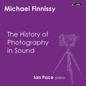 Ian Pace的專輯Finnissy: The History of Photography in Sound