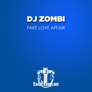 收聽DJ Zombi的Fake Love Affair (Oscar Holgado Remix)歌詞歌曲