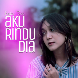 Listen to Aku Rindu Dia song with lyrics from Fany Zee