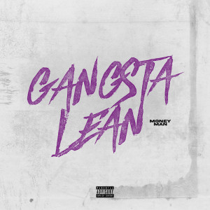 Album Gangsta Lean (Explicit) oleh Money Man