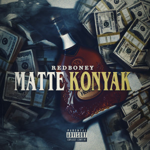ดาวน์โหลดและฟังเพลง Matte Konyak (Explicit) พร้อมเนื้อเพลงจาก REDBONEY