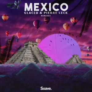 收听Glaceo的Mexico (Molavie Remix)歌词歌曲