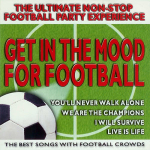 The Footbal Squad的專輯Get in the Mood for Football