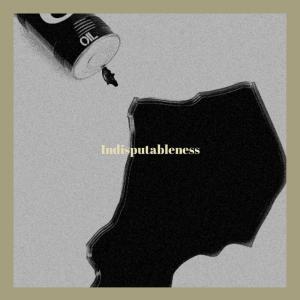 Album Indisputableness from Various