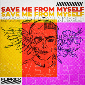 Album Save Me from Myself oleh FLiPKiCK