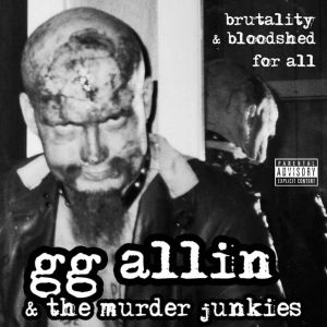 收聽GG Allin的I'll Slice Yer Fucking Throat歌詞歌曲