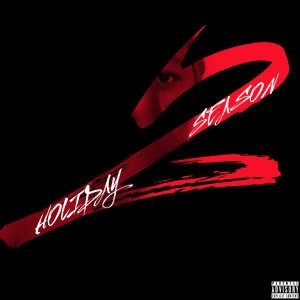 ดาวน์โหลดและฟังเพลง Holiday Season 2 (Intro) (Explicit) พร้อมเนื้อเพลงจาก Holiday